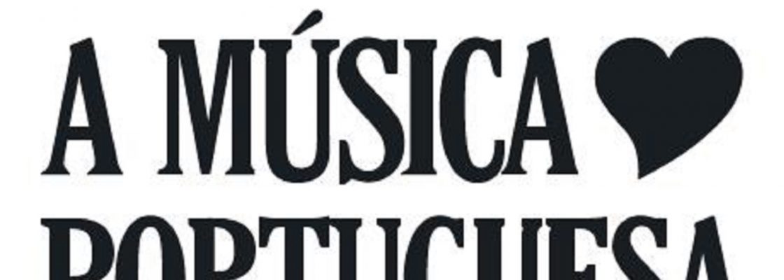 “A Música Portuguesa a Gostar Dela Própria”