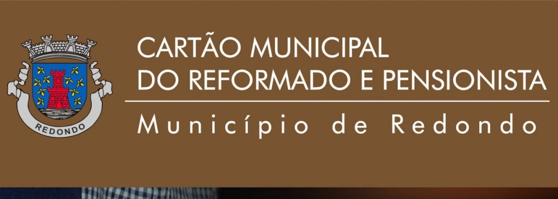 Atendimento do Cartão Municipal do Reformado e Pensionista – Freixo