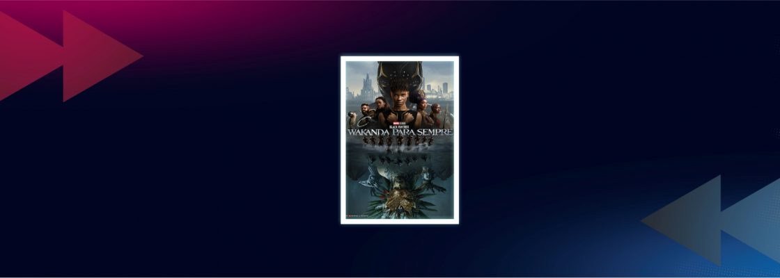 CINEMA: Black Panther – Wakanda para sempre