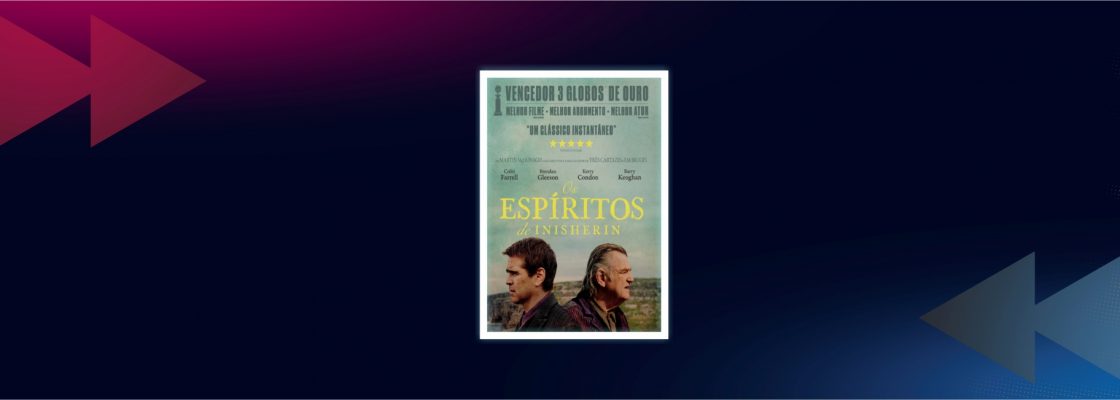 CINEMA: Os Espíritos de Inisherin