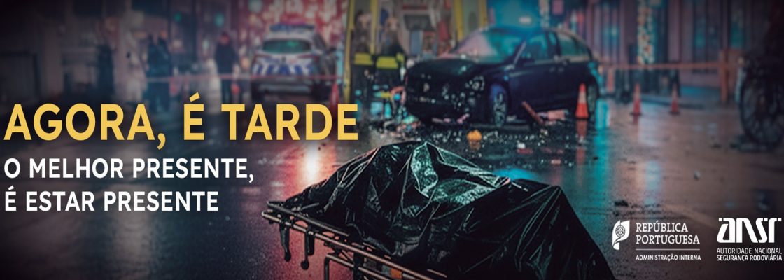Autoridade Nacional de Segurança Rodoviária: “O Melhor Presente é Estar Presente”